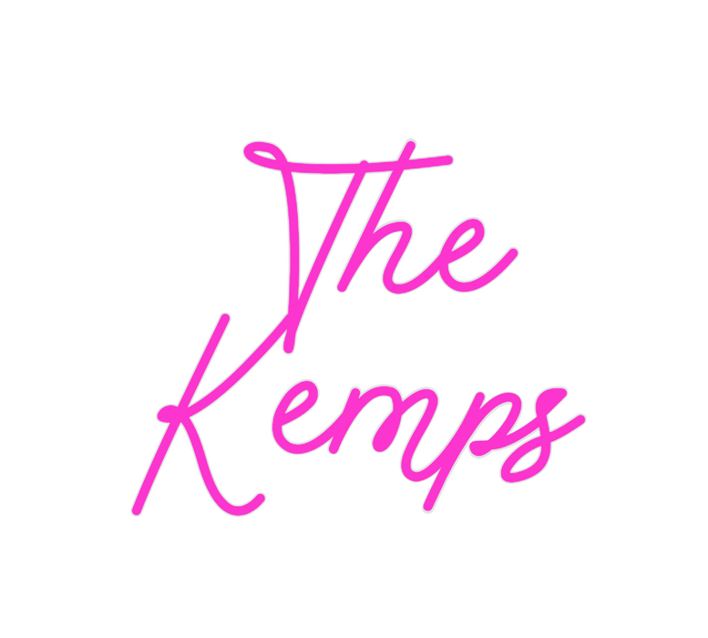 Custom Neon:   The 
Kemps