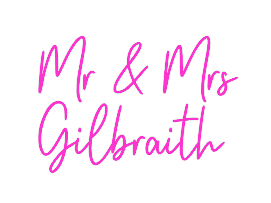 Custom Neon: Mr & Mrs
Gilb...