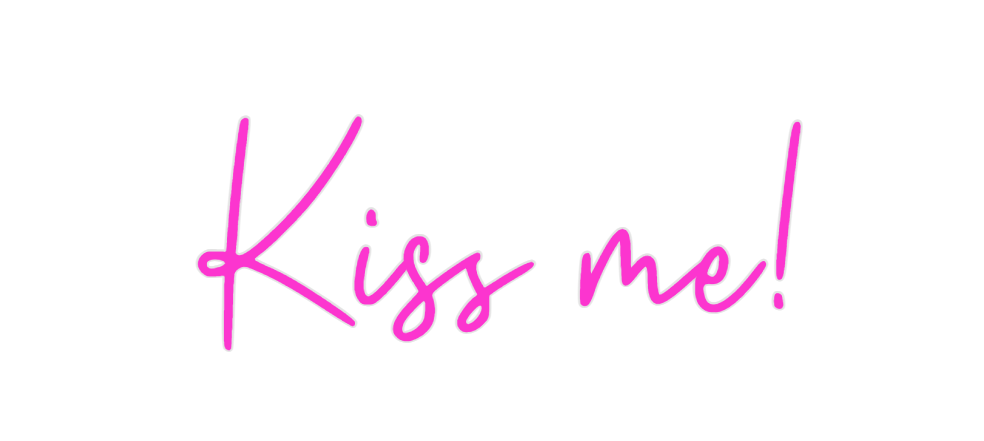 Custom Neon: Kiss me!