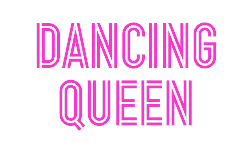 Custom Neon: Dancing
Queen