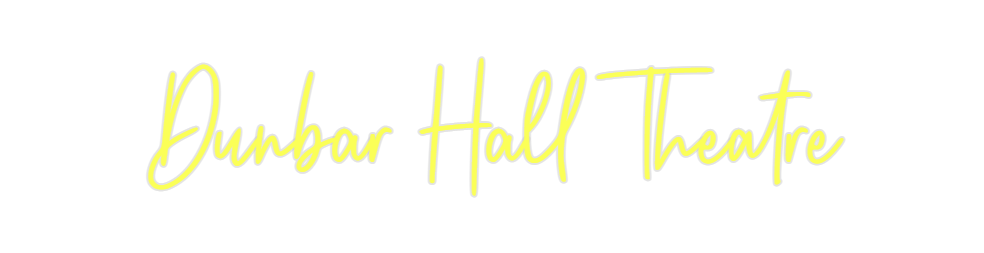 Custom Neon: Dunbar Hall T...