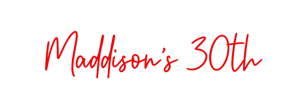 Custom Neon: Maddison’s 30th