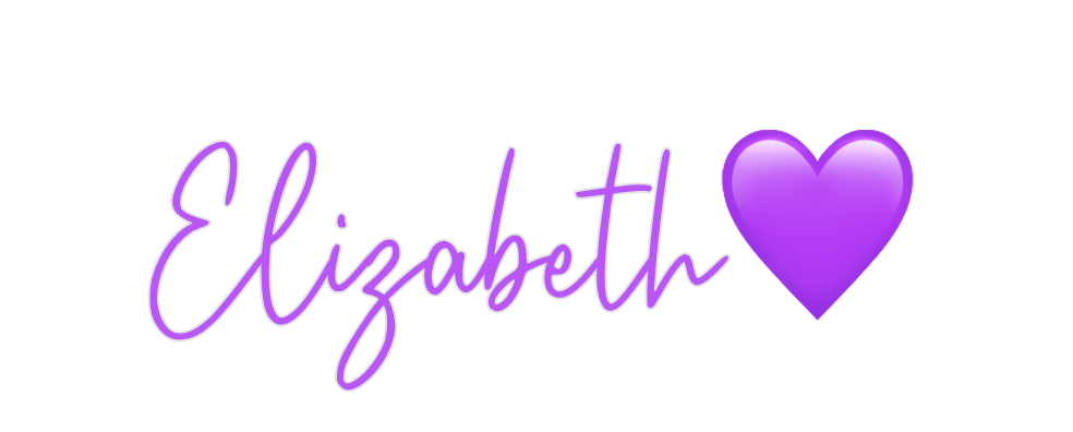 Custom Neon: Elizabeth💜