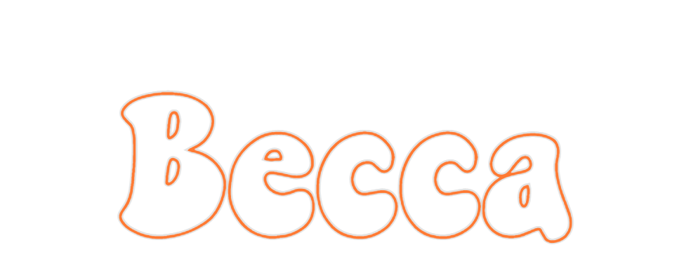 Custom Neon: Becca