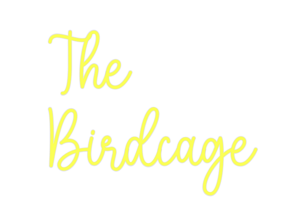 Custom Neon: The
Birdcage