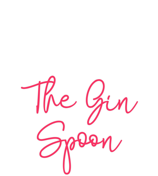 Custom Neon: The Gin
Spoon