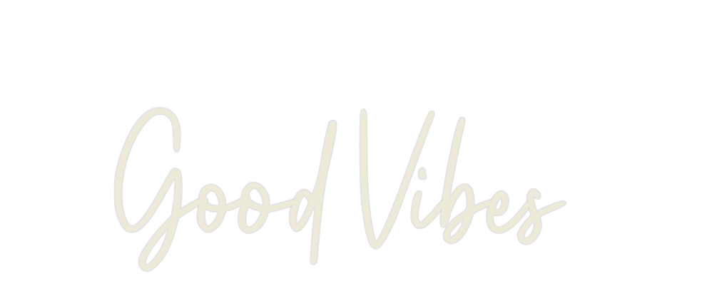 Custom Neon: Good Vibes