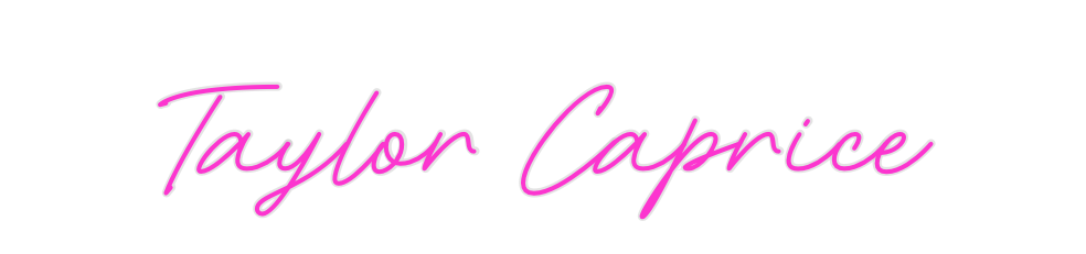 Custom Neon: Taylor Caprice