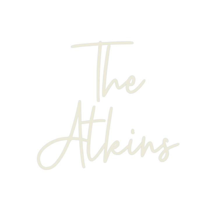 Custom Neon: The
Atkins