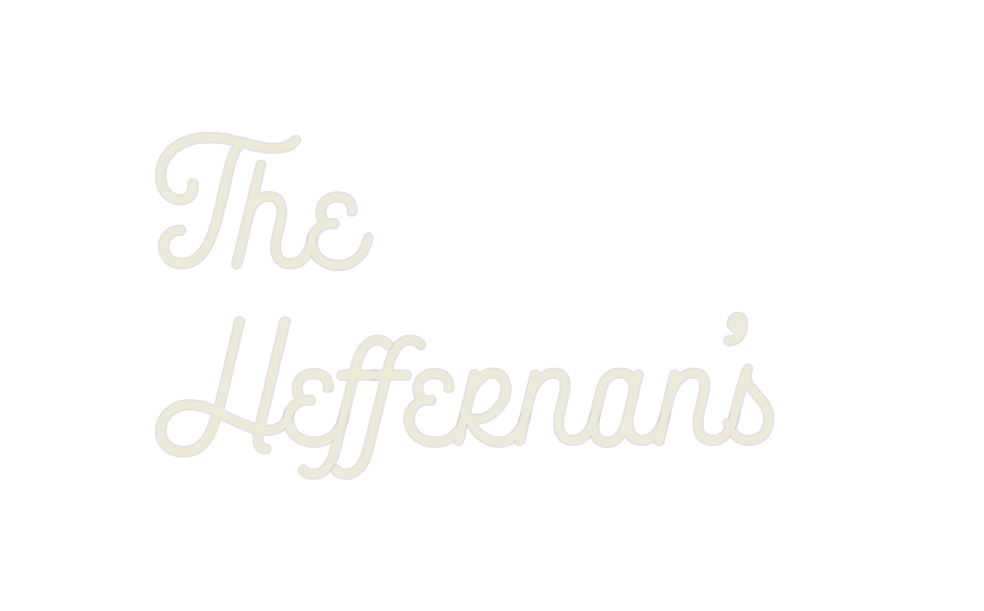 Custom Neon: The
Heffernan...