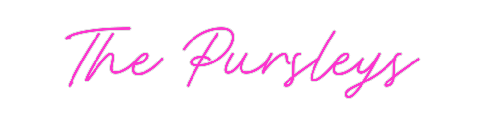 Custom Neon: The Pursleys