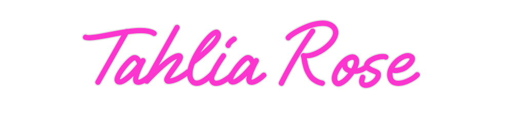 Custom Neon: Tahlia Rose