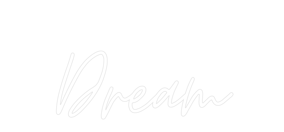 Custom Neon: Dream