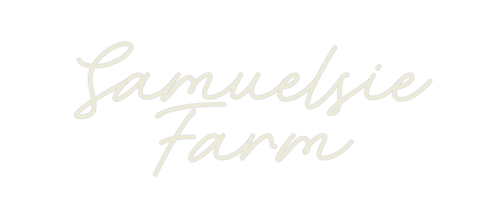 Custom Neon: Samuelsie
Farm