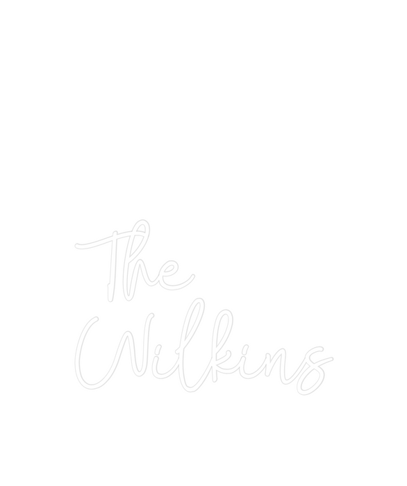 Custom Neon: The
Wilkins