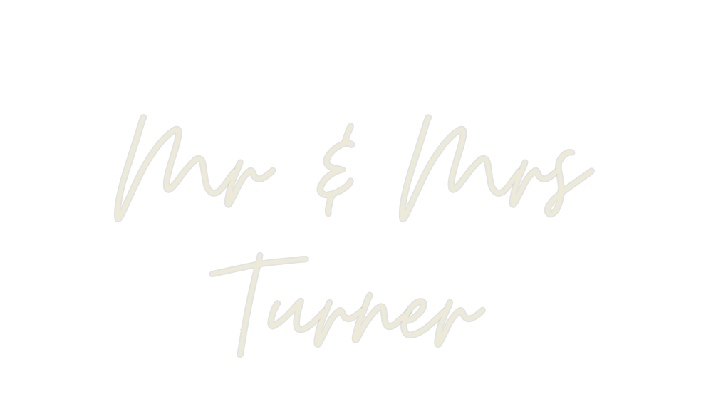 Custom Neon: Mr & Mrs
Turner