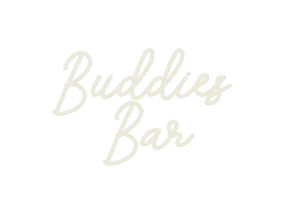 Custom Neon: Buddies 
Bar