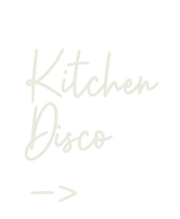 Custom Neon: Kitchen
Disco...