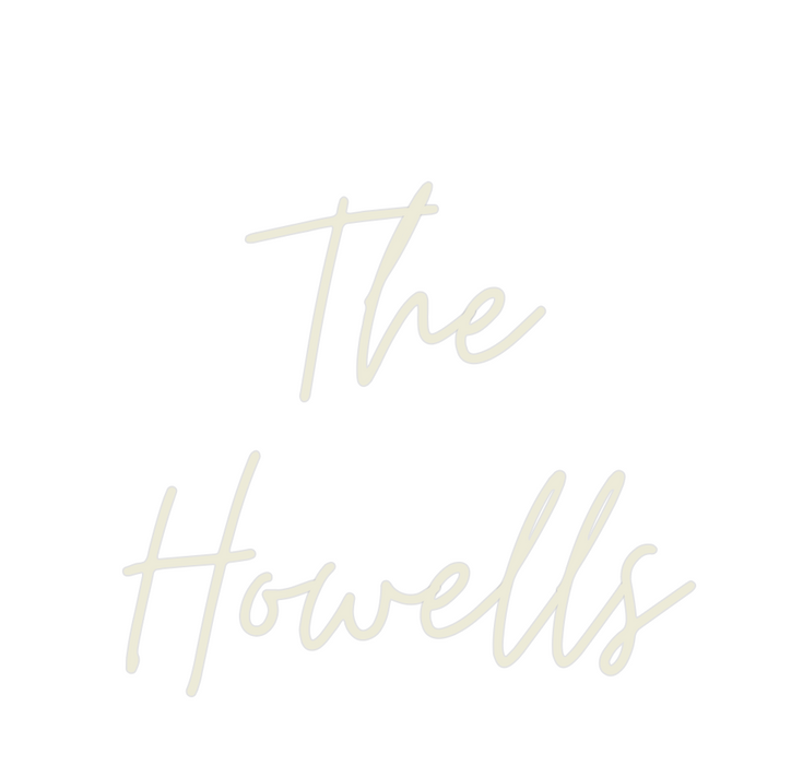 Custom Neon: The
Howells