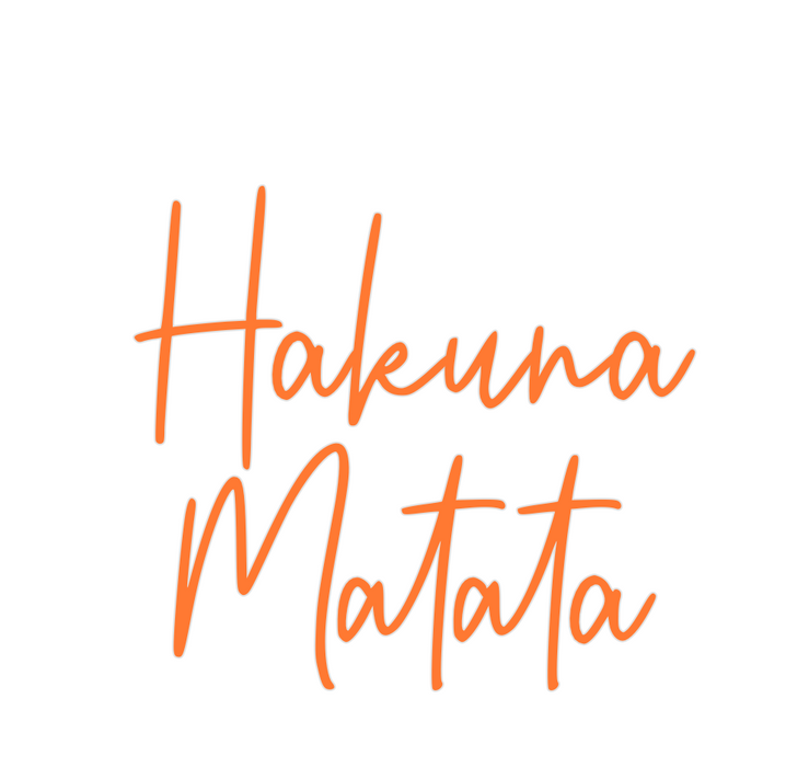 Custom Neon: Hakuna
Matata