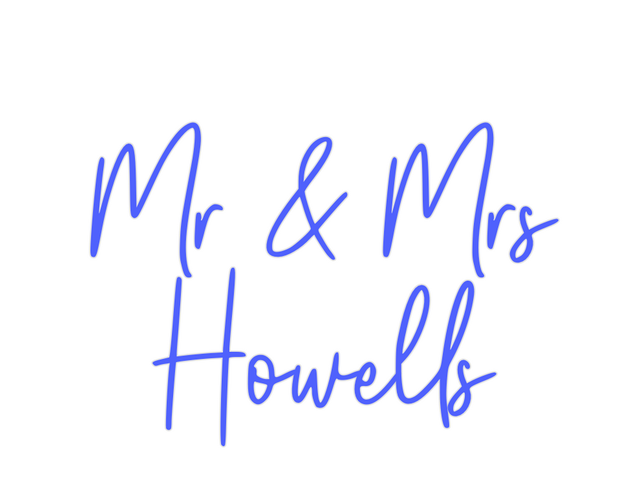 Custom Neon: Mr & Mrs
Howe...