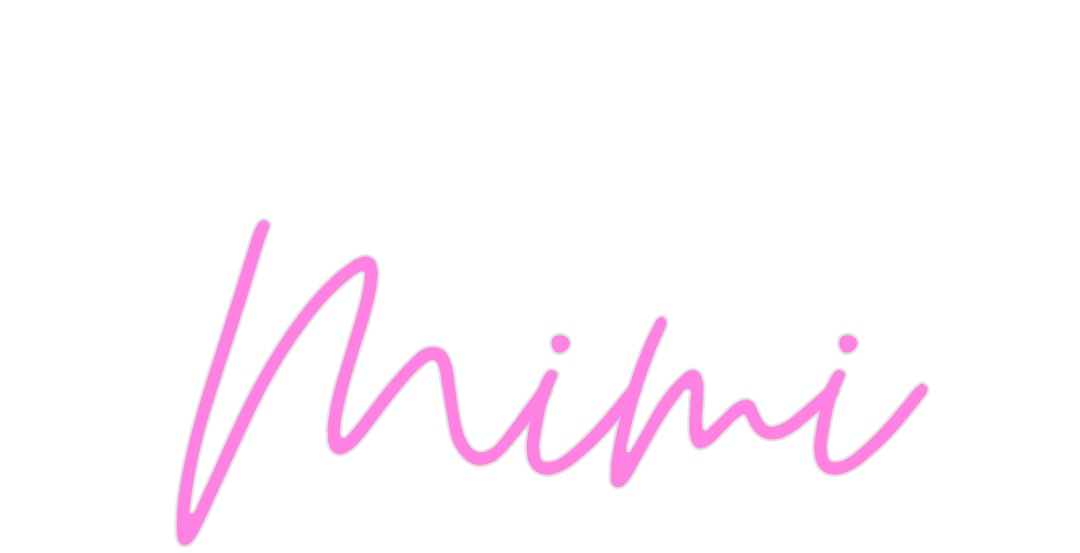 Custom Neon: Mimi