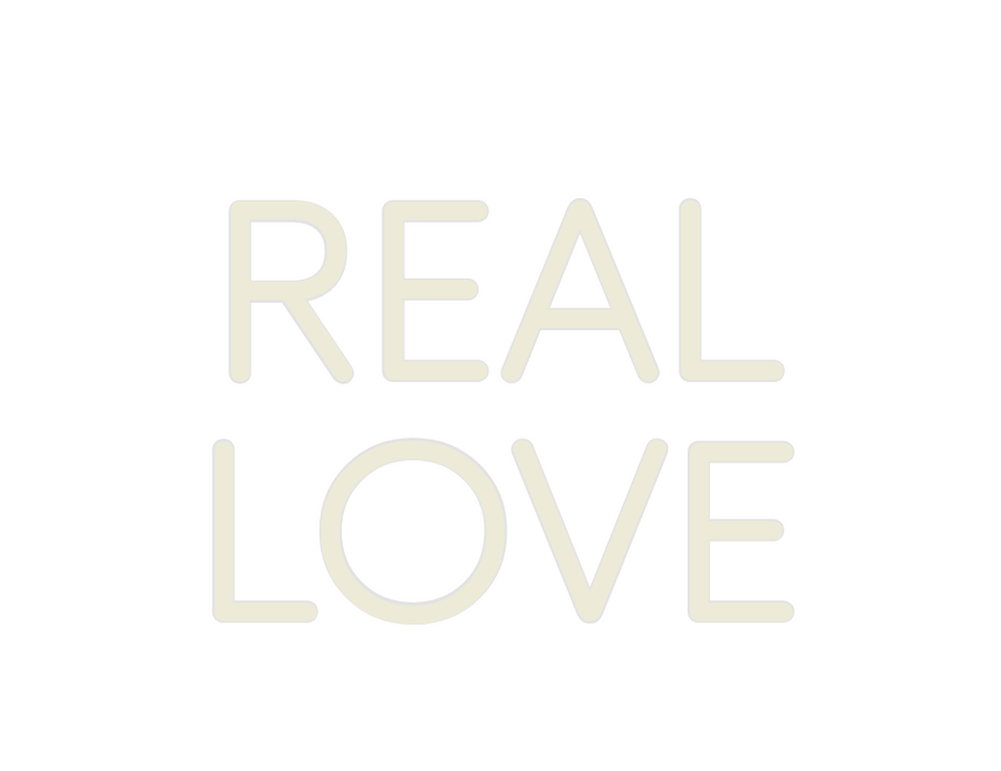 Custom Neon: REAL
LOVE