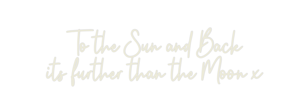 Custom Neon: To the Sun an...