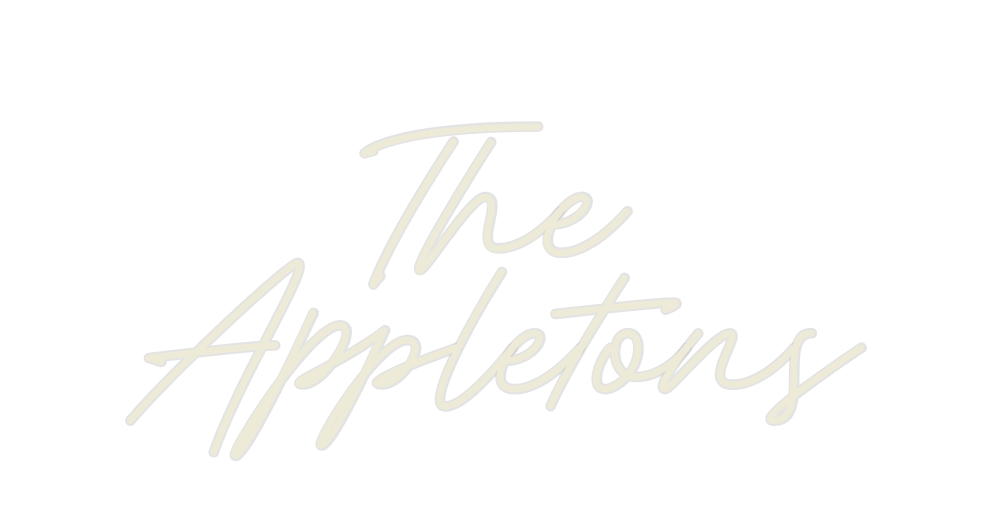 Custom Neon: The
Appletons