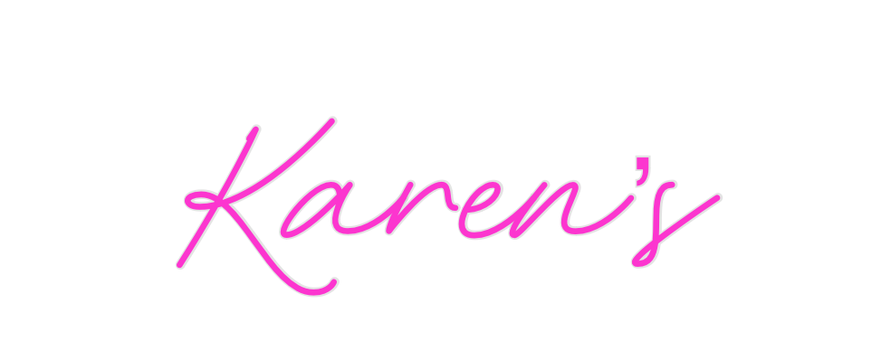 Custom Neon: Karen’s