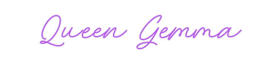 Custom Neon: Queen Gemma
