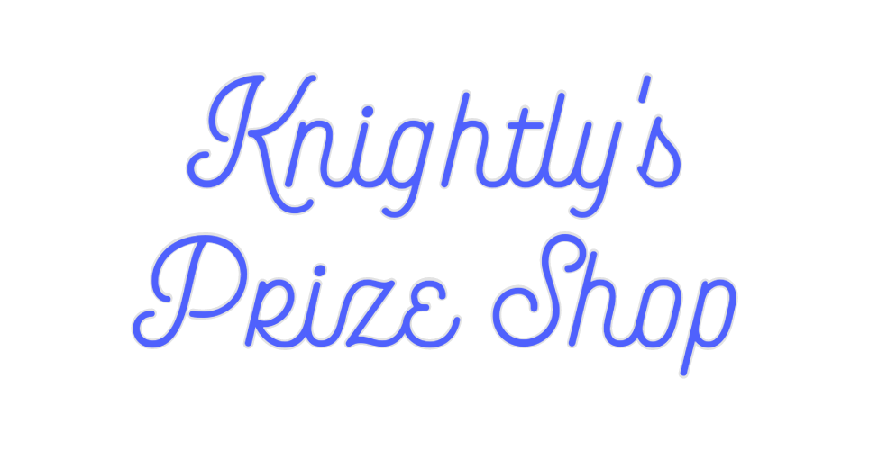 Custom Neon: Knightly's
Pr...
