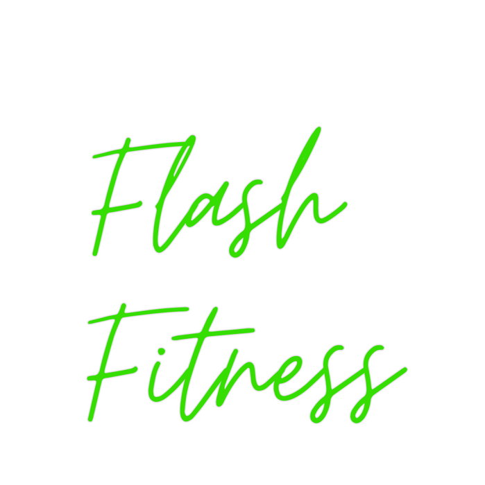 Custom Neon: Flash 
Fitness