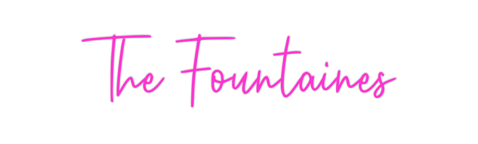 Custom Neon: The Fountaines