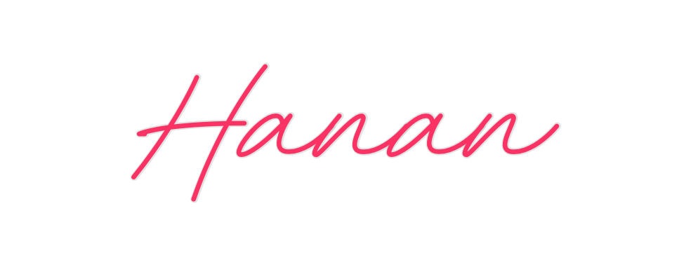 Custom Neon:  Hanan