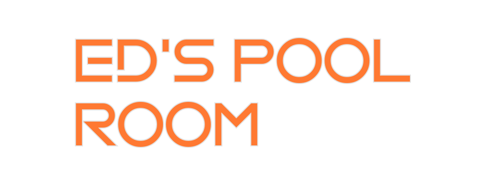 Custom Neon: Ed's Pool
Room