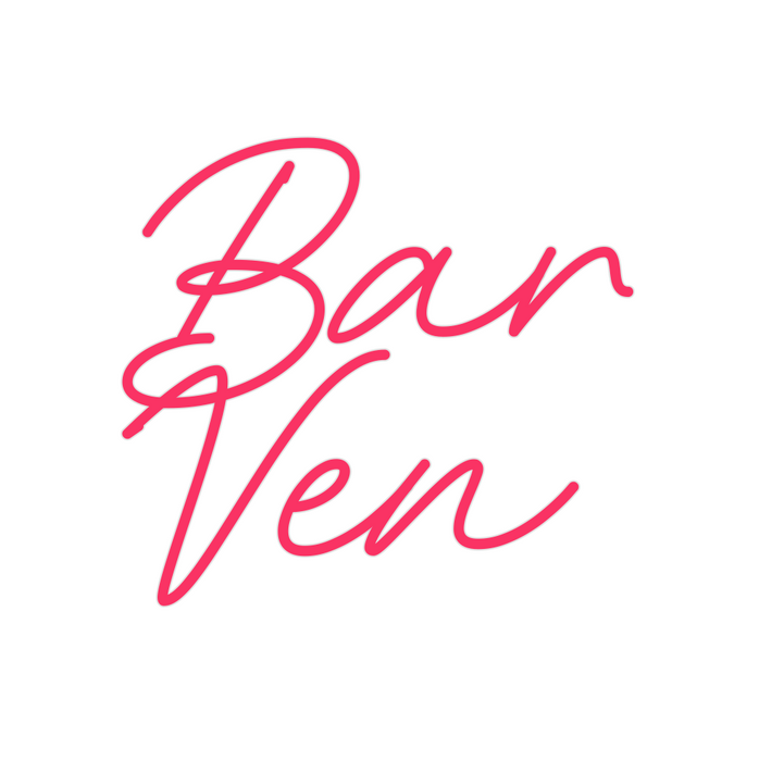 Custom Neon: Bar
Ven