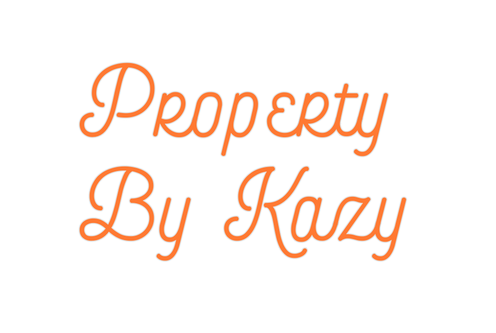 Custom Neon: Property
By K...