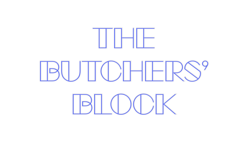 Custom Neon: The
Butchers’...