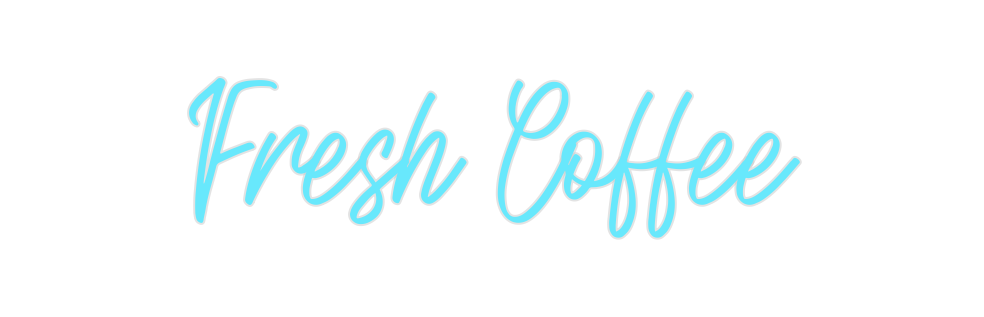 Custom Neon: Fresh Coffee