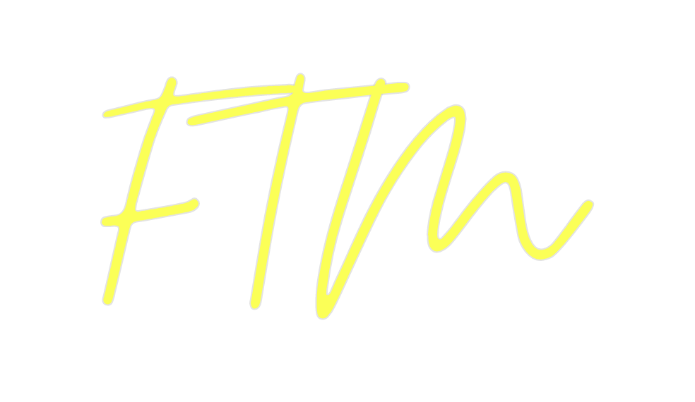 Custom Neon: FTM