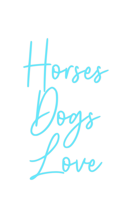 Custom Neon: Horses
Dogs
L...