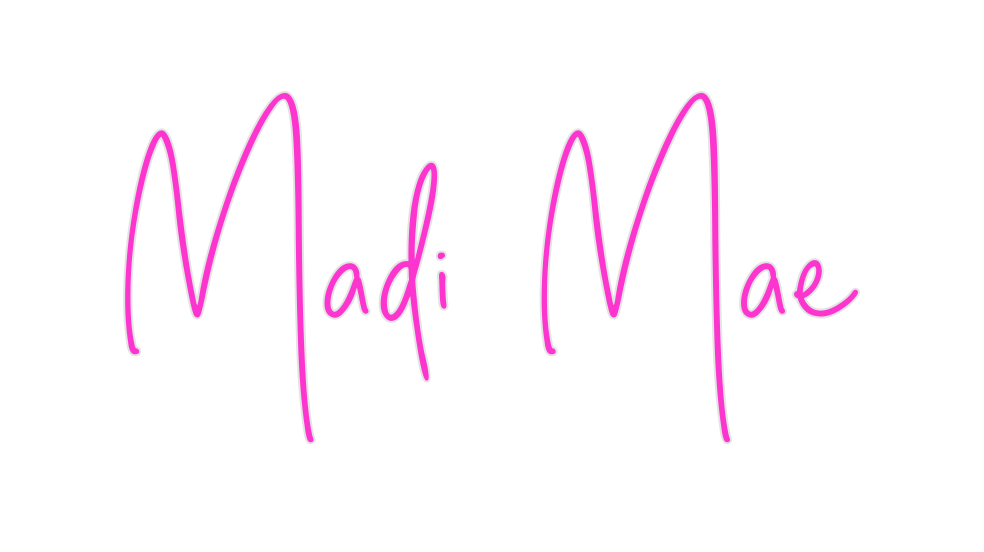 Custom Neon: Madi Mae