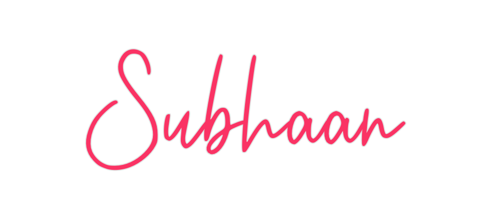 Custom Neon: Subhaan