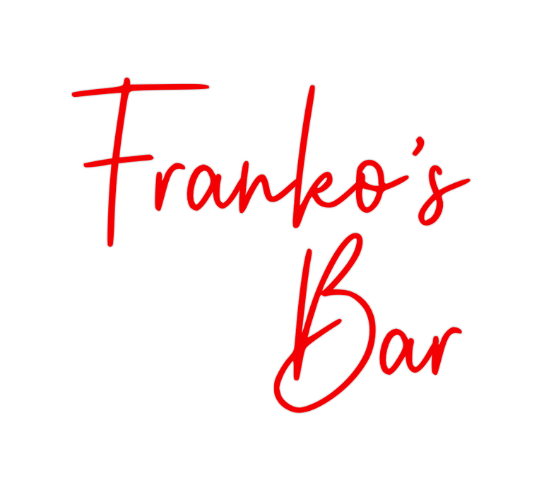 Custom Neon: Franko’s
Bar