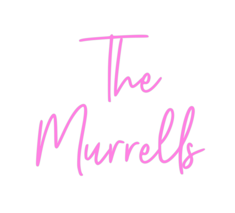 Custom Neon: The 
Murrells
