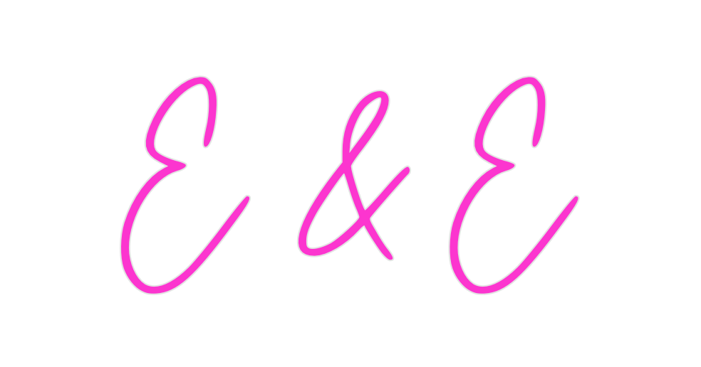 Custom Neon: E & E