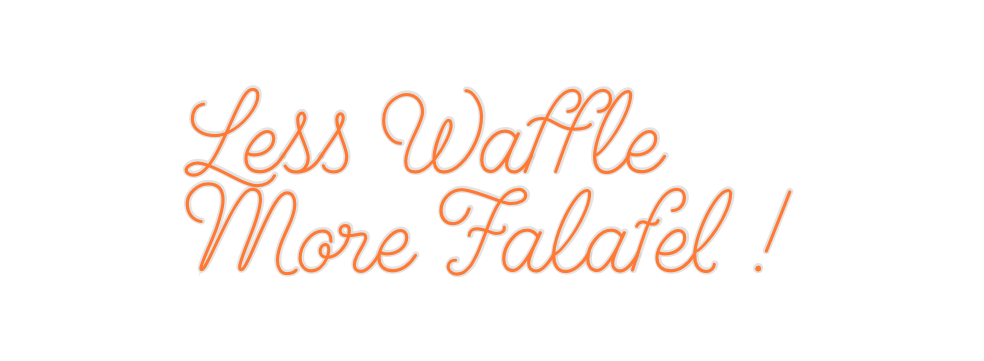 Custom Neon: Less Waffle 
...