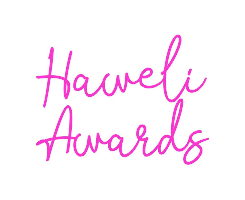 Custom Neon: Haweli
Awards