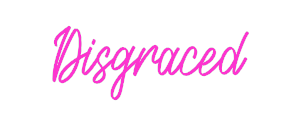 Custom Neon: Disgraced